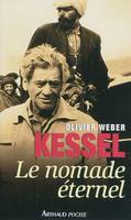 Kessel, le nomade éternel