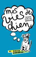 Mes vies de chien, roman pour les humains