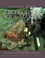 Archéologie sous-marine, Pratiques, patrimoine, médiation