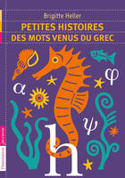 Petites histoires des mots venus du grec