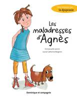 Les maladresses d'Agnès, Une histoire sur... la dyspraxie