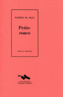 PETITE RONCE