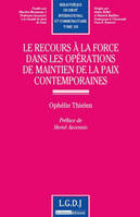 le recours à la force dans les opérations de maintien de la paix contemporaines