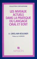 Les Niveaux actuels dans la pratique du langage oral et écrit