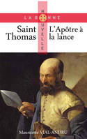 La bonne nouvelle, Saint Thomas, l'apôtre à la lance, L´Apôtre à la lance