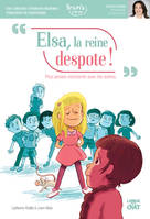 Elsa, la reine despote ! Souris à la vie (sophrologie)