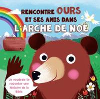 Rencontre ours et ses amis dans l'arche de Noé