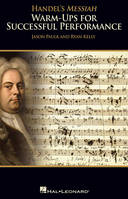 Handel's Messiah, Warm-ups for Successful Performance