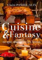 Cuisine & fantasy, Ce que mangent les héros