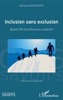 Inclusion sans exclusion, Quand cpe et professeurs coopèrent