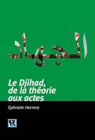 Le djihad, de la théorie aux actes