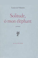 Solitude, ô mon éléphant