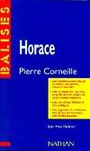 Horace, résumé analytique, commentaire critique,...