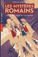 Les Mystères romains_#1_Du sang sur la via Appia NNE, Du sang sur la via Appia
