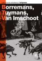 Borremans, Tuymans, Van Imschoot