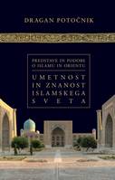 Umetnost in znanost islamskega sveta, Predstave in podobe o islamu in Orientu - 2. del