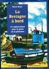 La Bretagne à bord - 27 embarcations pour la pêche ou la plaisance, 27 embarcations pour la pêche ou la plaisance