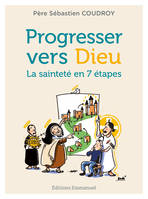 Progresser vers Dieu, La sainteté en 7 étapes