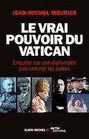 Le Vrai Pouvoir du Vatican, Enquête sur une diplomatie pas comme les autres