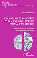 Kidumu : vie et aventures d'un masque de l'Afrique centrale atlantique, Contributions à l'étude de l'histoire des Téké (Congo-Brazzaville)