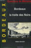 Bordeaux., La traite des Noirs