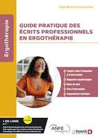 Guide pratique des écrits professionnels en ergothérapie, Compte rendu d'évaluation et d'intervention, diagnostic ergothérapique, notes de suivi, plan d'intervention, argumentaire technique