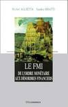 Le FMI - de l'ordre monétaire aux désordres financiers, de l'ordre monétaire aux désordres financiers