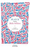 Plan B comme Belles histoires