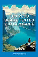 Les plus beaux textes sur la marche