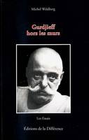 Gurdjieff hors les murs