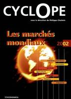 Les marchés mondiaux - Cyclope 2002, Cyclope 2002