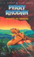 Perry Rhodan - numéro 83 Mulots en mission, Volume 83, Mulots en mission, Volume 83, Mulots en mission