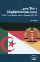 Guerre d'Algerie et la r d'a, le rôle de l'