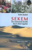 Sekem Une Communaute Durable Dans Le Desert Egyptirn, une communauté durable dans le désert égyptien