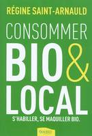 Consommer bio et local / pourquoi consommer bio et local ?