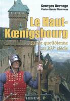 Le Haut-Koenigsbourg la vie quotidienne au XVe siècle, la vie quotidienne au XVe siècle