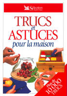 Trucs et astuces pour la maison