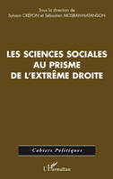 Les sciences sociales au prisme de l'extrême droite, enjeux et usages d'une récupération idéologique