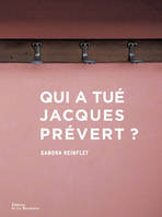 Qui a tué Jacques Prévert ?