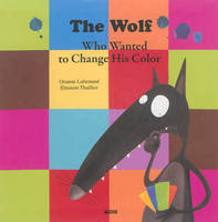 The wolf who wanted to change his color