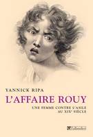 L'affaire Rouy, une femme contre l'asile au XIXe siècle