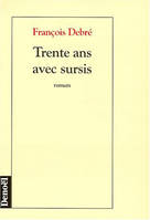 Trente ans avec sursis, roman