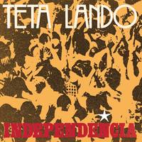 Independencia - Teta Lando