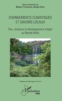 Cahiers de FESCAURI, 2, Changements climatiques et savoirs locaux, Paix, résilience et développement intégré au Mandé (Mali)