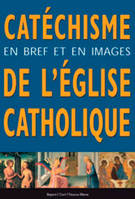 Catéchisme en bref et en images de l'Eglise Catholique