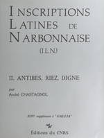 Inscriptions latines de Narbonnaise (2) : Antibes, Riez, Digne