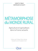 METAMORPHOSE DU MONDE RURAL - AGRICULTURE ET AGRICULTEURS DANS LA FRANCE ACTUELLE. PREFACE DE PHILIP, Agriculture et agriculteurs dans la France actuelle. Préface de Philippe Tillous-Borde, Président de la Fondation Avril