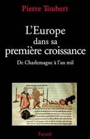L'Europe dans sa première croissance, De Charlemagne à l'an mil