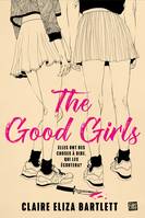 The good girls, Elles ont des choses à dire, qui les écoutera?