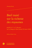 Bref traité sur la richesse des royaumes, précédé des 1er et 2e discours sur le change de Marc'Antonio De Santis (1605)